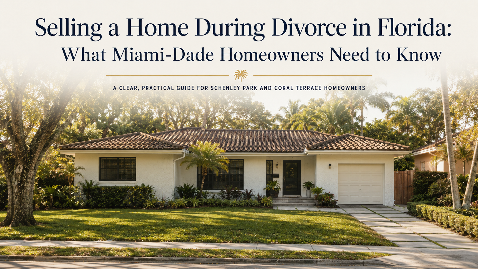 selling house during divorce Florida Miami-Dade Schenley Park guide 2026